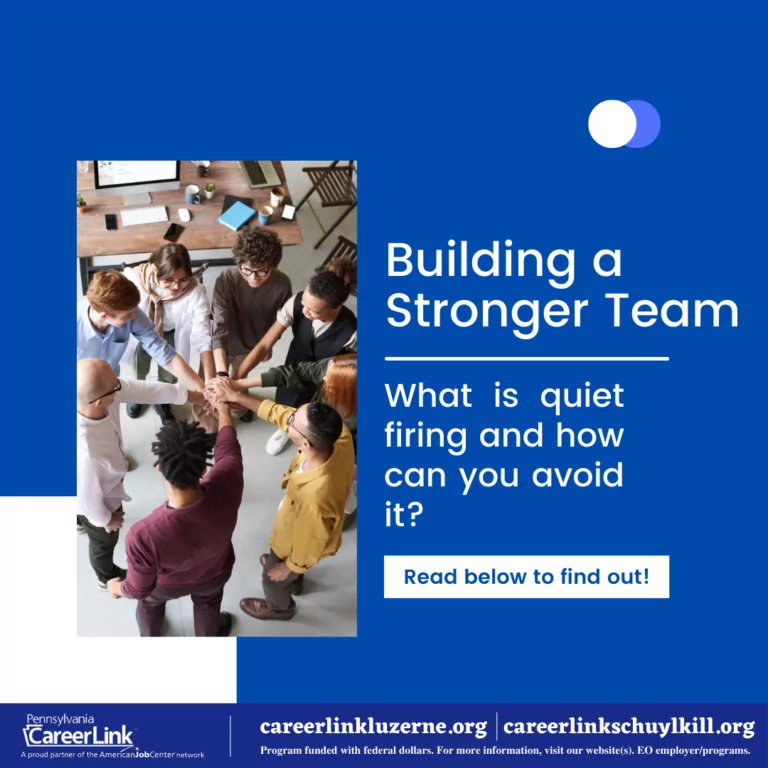 Building a Stronger Team: What is quiet firing and how can you avoid it?